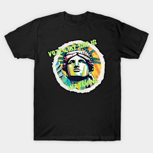 Vote Like She Is Watching! T-Shirt